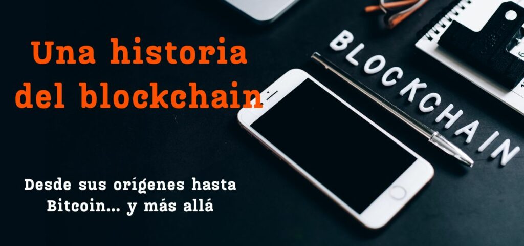 historia blockchain desde origenes hasta bitcoin